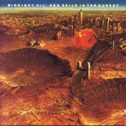 Midnight Oil : Red Sails in the Sunset